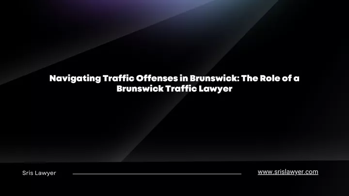 navigating traffic offenses in brunswick the role