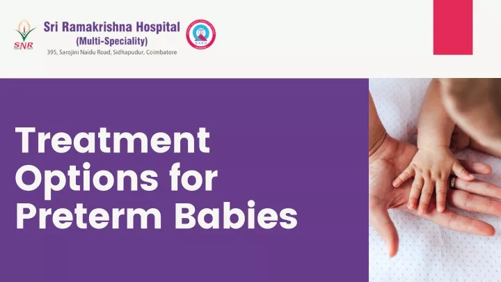 treatment options for preterm babies
