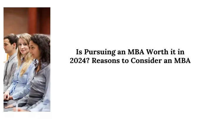 is pursuing an mba worth it in 2024 reasons