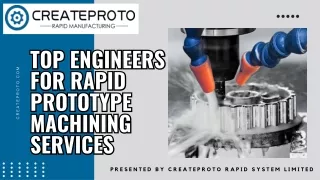 Top Engineers for Rapid Prototype Machining Services