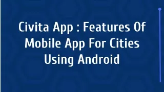 Civita App _ Features Of Mobile App For Cities Using Android