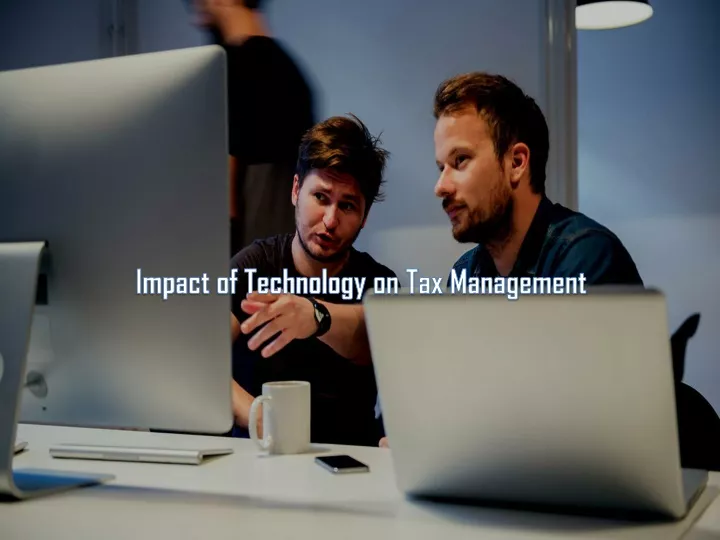 impact of technology on tax management