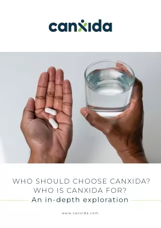 Who Should Choose CanXida Who Is CanXida For An In-depth Exploration