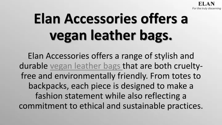 elan accessories offers a vegan leather bags