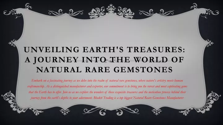 PPT - Unveiling Earth's Treasures A Journey into the World of Natural 