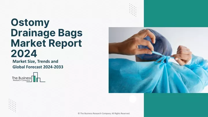 ostomy drainage bags market report 2024