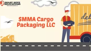 SMMA Cargo Packaging LLC - Relocation Companies In Dubai.