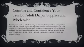 Enhancing Comfort and Dignity The Role of a Reliable Adult Diaper Supplier and Wholesaler