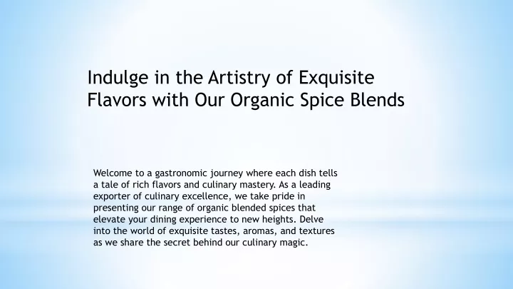 indulge in the artistry of exquisite flavors with