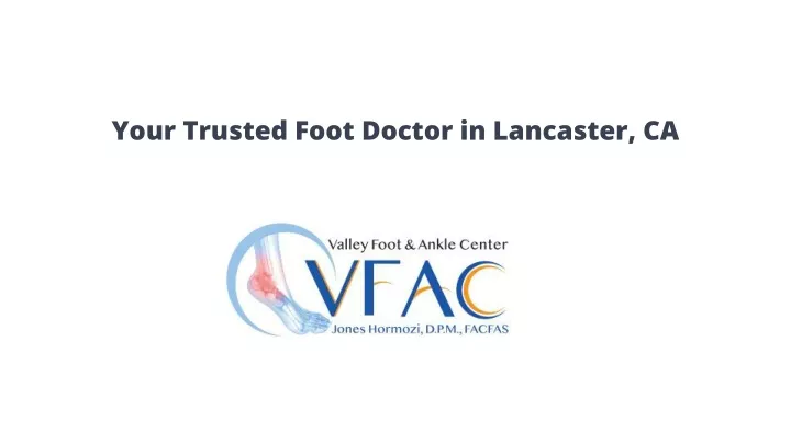 your trusted foot doctor in lancaster ca