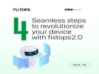 Steps to Revolutionize Your Device With Fixtops 2.0