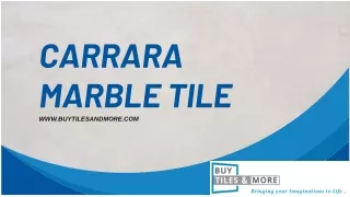 Carrara Marble Tile is a best choice