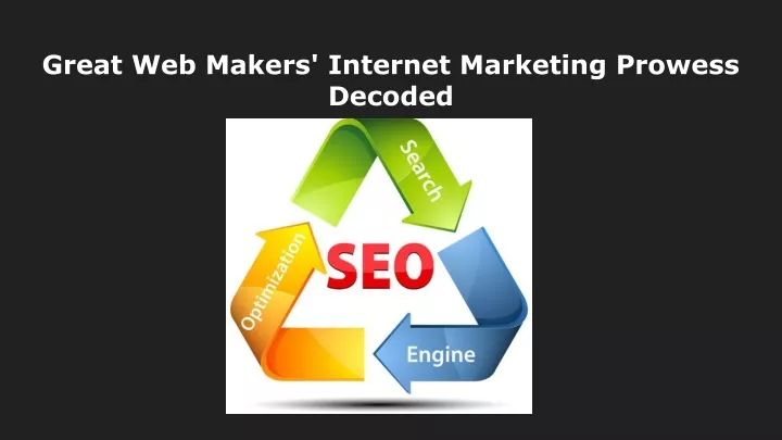 great web makers internet marketing prowess