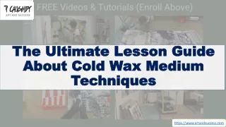 The Ultimate Lesson Guide About Cold Wax Medium Techniques