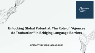 Unlocking Global Potential: The Role of "Agences de Traduction" in Bridging Lang