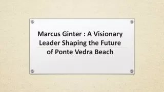Marcus Ginter : A Visionary Leader Shaping the Future of Ponte Vedra Beach