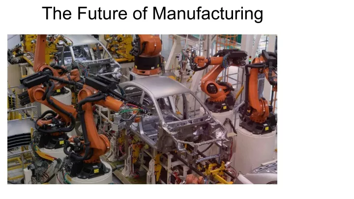 the future of manufacturing