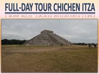Full-Day Tour Chichen Itza
