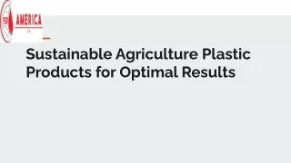 Sustainable Agriculture Plastic Products for Optimal Results