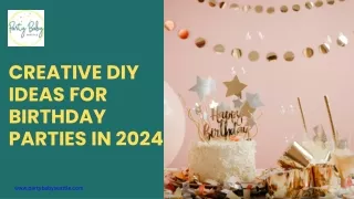 Creative DIY Ideas For Birthday Parties In 2024