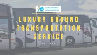 Luxury Ground Transportation Service - ABCT KSA