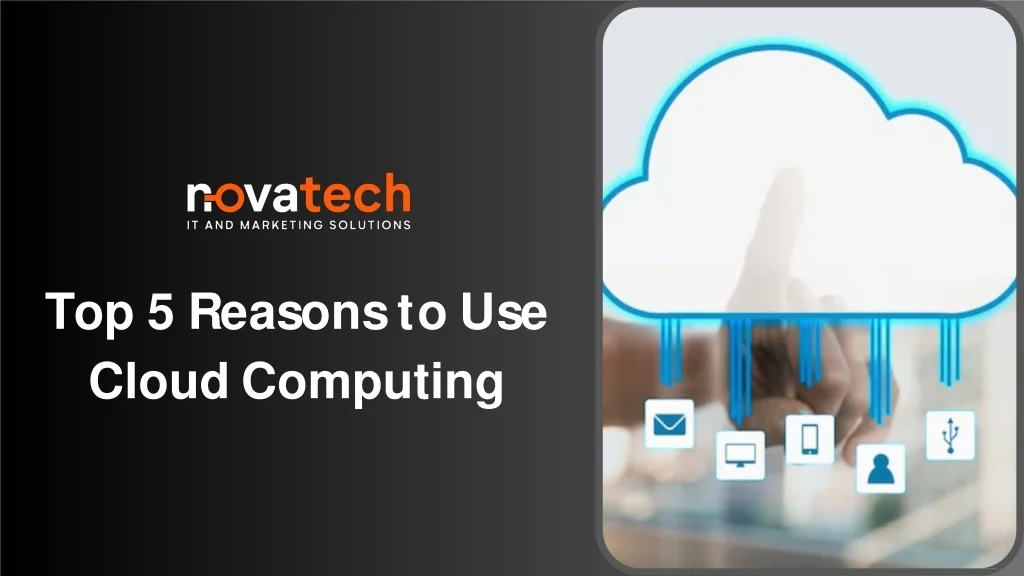 PPT - Top 5 Reasons to Use Cloud Computing PowerPoint Presentation ...