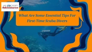 What Are Some Essential Tips For First-Time Scuba Divers