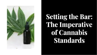 The Need for Cannabis Standards
