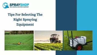 Tips For Selecting The Right Spraying Equipment (1)