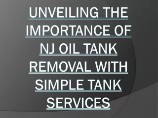 Unveiling the Importance of NJ Oil Tank Removal with Simple Tank Services