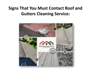 Signs That You Must Contact Roof and Gutters Cleaning Service