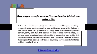 Buy super comfy and soft couches for kids from Jela Kids