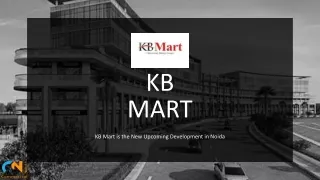 The Best investment Opportunities in  Noida KB Mart