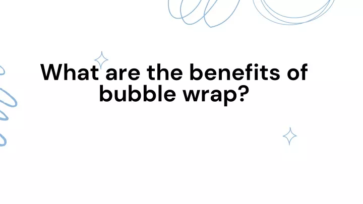 what are the benefits of bubble wrap