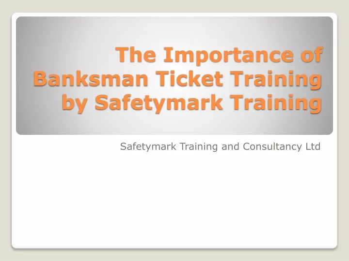 the importance of banksman ticket training by safetymark training