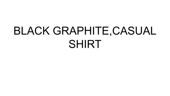 black graphite casual shirt