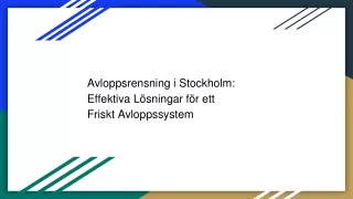 Avloppsrensning i Stockholm: Effektiva Lösningar för ett Friskt Avloppssystem