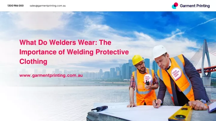 what do welders wear the importance of welding protective clothing