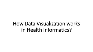 How Data Visualization works in Health Informatics