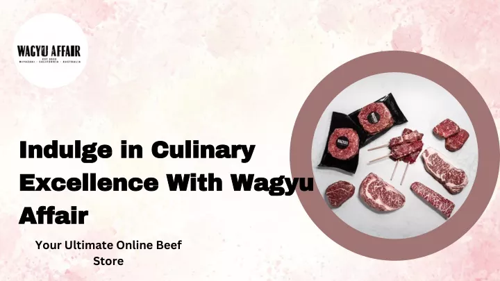 indulge in culinary excellence with wagyu affair