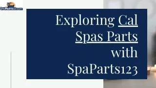 Exploring Cal Spas Parts with SpaParts123
