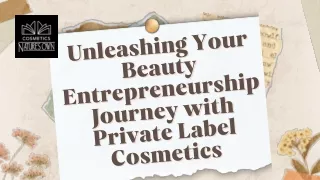 Your Journey into Private Label Cosmetics with Nature's Own Cosmetics
