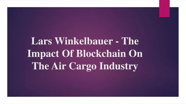 lars winkelbauer the impact of blockchain on the air cargo industry