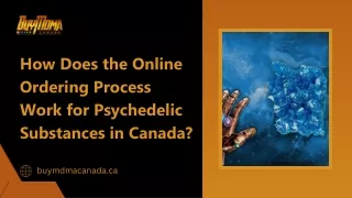 How Does the Online Ordering Process Work for Psychedelic Substances in Canada