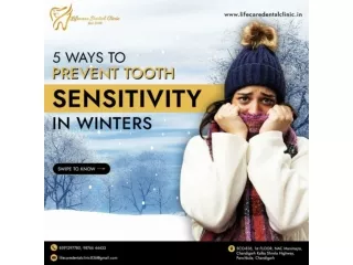 Prevent Tooth Sensitivity in Winters with 5 Easy Ways | LifecareDental