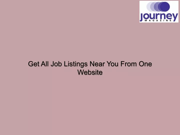 get all job listings near you from one website