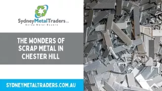 The Wonders of Scrap Metal in Chester Hill - PPT