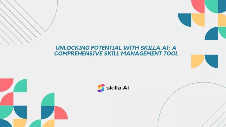 unlocking potential with skilla