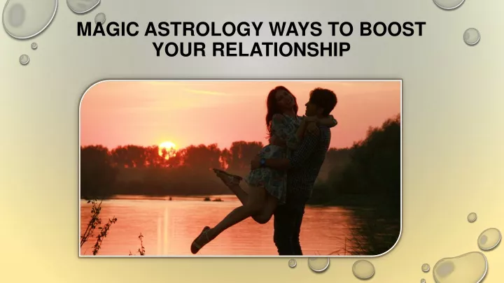 magic astrology ways to boost your relationship