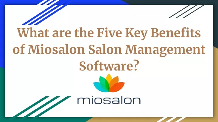 what are the five key benefits of miosalon salon